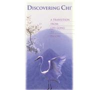 Discovering Chi - Discovering Chi: A Transition from Chi Gong to Tai Chi [VHS]