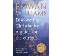 Discovering Christianity: A guide for the curious