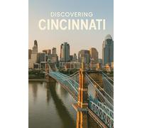 Discovering Cincinnati (Discovering the world)