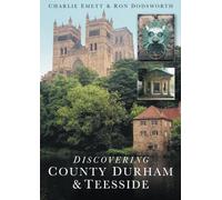 Discovering County Durham & Teesside