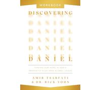 Discovering Daniel Workbook: Finding Our Hope in God's Prophetic Plan Amid Global Chaos