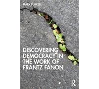 Discovering Democracy in the Work of Frantz Fanon