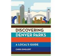 Discovering Denver Parks: A Local's Guide