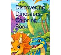 Discovering Dinosaurs Coloring Book