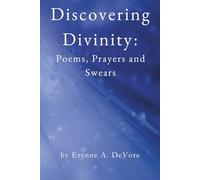 Discovering Divinity: Poems, Prayers and Swears