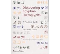 Discovering Egyptian Hieroglyphs: A Practical Guide