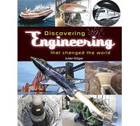 Discovering engineering that changed the world