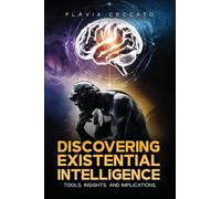 Discovering Existential Intelligence: Tools, Insights, and Implications