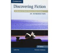 Discovering Fiction An Introduction Student's Book: A Reader of North American Short Stories