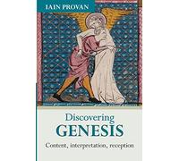Discovering Genesis: Content, Interpretation, Reception (Discovering series, 3)
