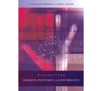 Discovering Genomics, Proteomics & Bioinformatics, 2ND EDITION