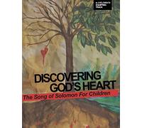 Discovering God's Heart: with lessons from the Song of Solomon