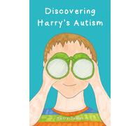 Discovering Harry’s Autism