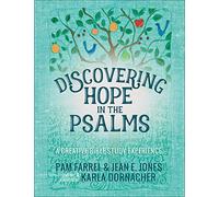 Discovering Hope In The Psalms: A Creative Devotional Study Experience (Discovering the Bible)