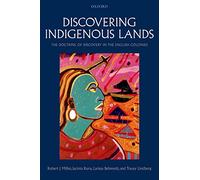 Discovering Indigenous Lands: The Doctrine of Discovery in the English Colonies