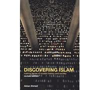 Discovering Islam: Making Sense of Muslim History and Society