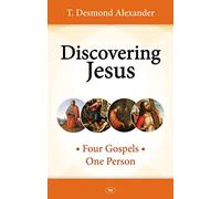 Discovering Jesus: Four Gospels - One Person