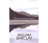 Discovering Jesus (The William Barclay Library)