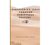 Discovering Jesus Through Scriptural Prayers