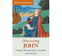 Discovering John : Content, Interpretation, Reception