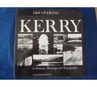 Discovering Kerry: Its History, Heritage and Topography