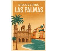 Discovering Las Palmas (Discovering the world)