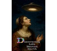 Discovering Life Beyond Earth