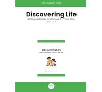 Discovering Life - Biology Activities for Curious 5-7 Year Olds: A Cambridge Primary Science-Aligned Workbook (Book 1 of 4)