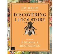 Discovering Life’s Story: Biology’s Beginnings (MITeen Press)