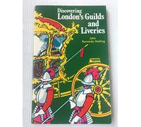 Discovering London's Guilds and Liveries (Discovering S.)