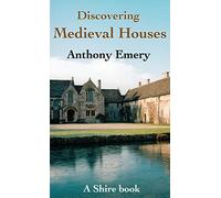 Discovering Medieval Houses: 297 (Shire Discovering)