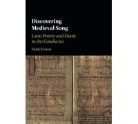 Discovering Medieval Song: Latin Poetry and Music in the Conductus – Cambridge University Press