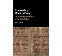 Discovering Medieval Song: Latin Poetry and Music in the Conductus