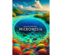 Discovering Micronesia (Discovering the world)