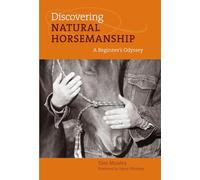 Discovering Natural Horsemanship: A Beginner's Odyssey