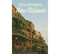 Discovering New Orleans (Discovering the world)