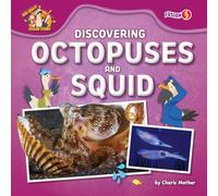 Discovering Octopuses and Squid (See-Gulls Ocean Tours Set Two)