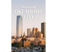 Discovering Oklahoma City (Discovering the world)