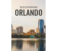 Discovering Orlando (Discovering the world)