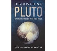 Discovering Pluto: Exploration at the Edge of the Solar System