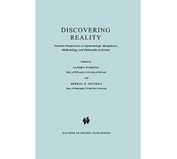 Discovering Reality: Feminist Perspectives on Epistemology, Metaphysics, Methodology, and Philosophy of Science: 161 (Synthese Library, 161)