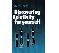 Discovering Relativity for Yourself