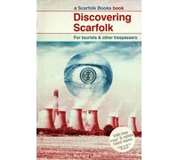 Discovering Scarfolk : For Tourists & other Trespassers