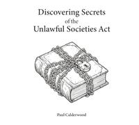 Discovering Secrets of the Unlawful Societies Act