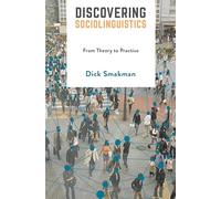 Discovering Sociolinguistics: From Theory to Practice