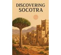 Discovering Socotra (Discovering the world)