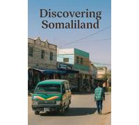 Discovering Somaliland (Discovering the world)