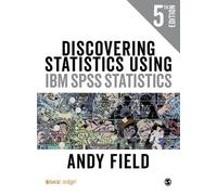 Discovering Statistics Using IBM SPSS Statistics 5th Edition by Andy Field (Engl