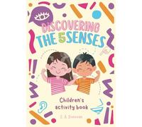 DISCOVERING THE 5 SENSES: children's activity book (Activity Books for Kids)