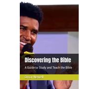 Discovering the Bible: A Guide to Study and Teach the Bible